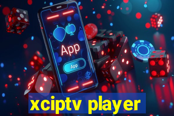 xciptv player